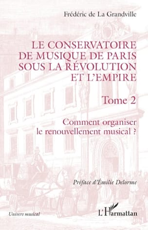 Le Conservatoire de Musique de Paris sous la Révolution et l'Empire