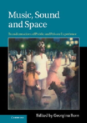 Music, Sound and Space Georgina BORN Livre Les Sciences