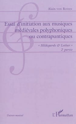 Essai d'initiation aux musiques médiévales Vol. 2 - RODEN Alain VON