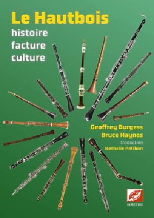 Burgess / Bruce Haynes (1942-2011) Geoffrey - Le Hautbois histoire, facture, culture - Livre - di-arezzo.fr
