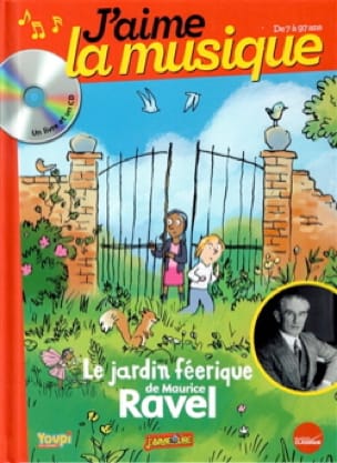 Le jardin féerique de Maurice Ravel - Marianne VOURCH - Livre