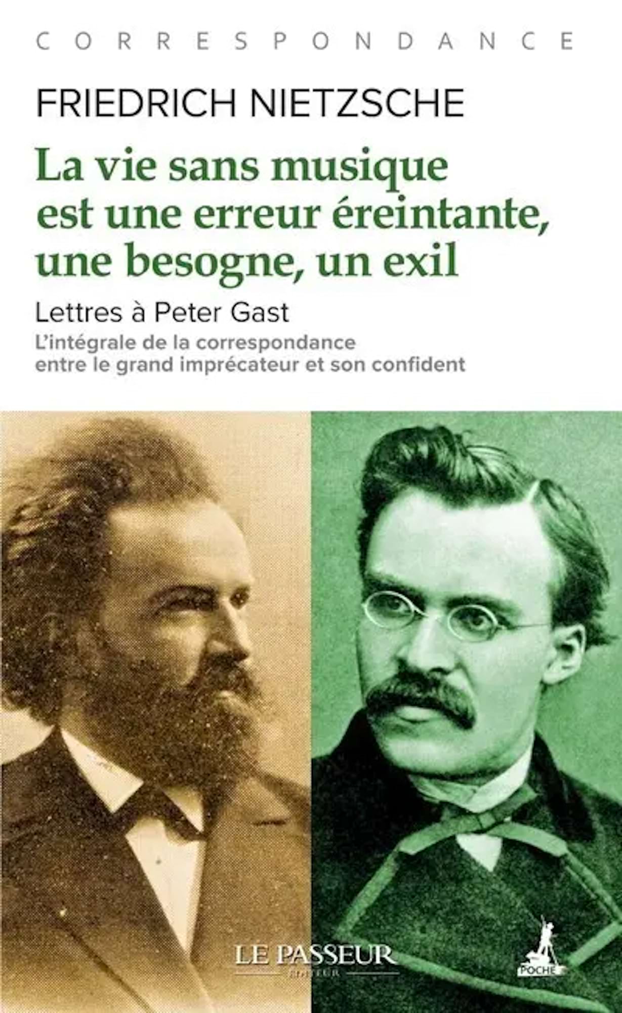 La vie sans musique est une erreur éreintante, une besogne, un exil