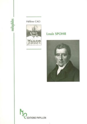 Louis Spohr ou Le don d'être heureux Hélène CAO Livre Les Hommes