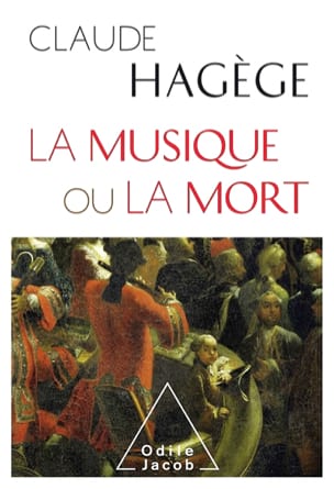 La musique ou la mort Claude HAGEGE Livre Les Sciences
