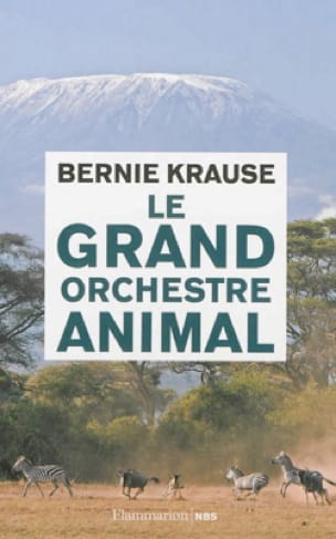 Le grand orchestre animal Bernie KRAUSE Livre Les Pays