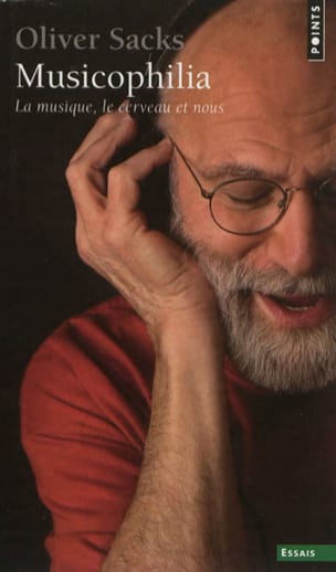 Musicophilia : la musique, le cerveau et nous - Oliver SACKS - Livre