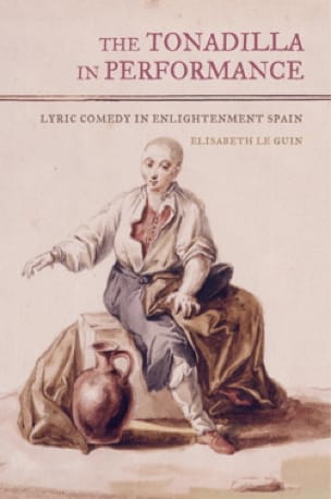 The tonadilla in performance LE GUIN Élisabeth Livre Les Pays