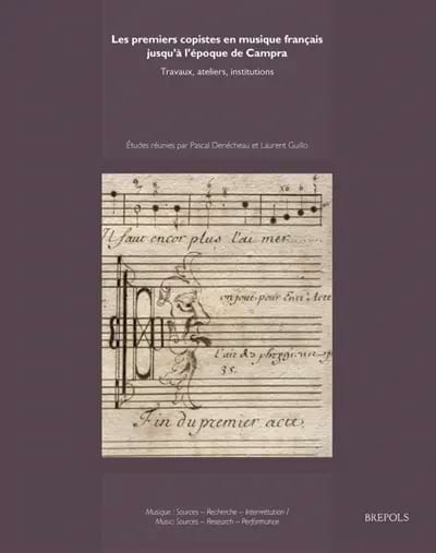 Les premiers copistes en musique français jusqu'à l'époque de Campra :