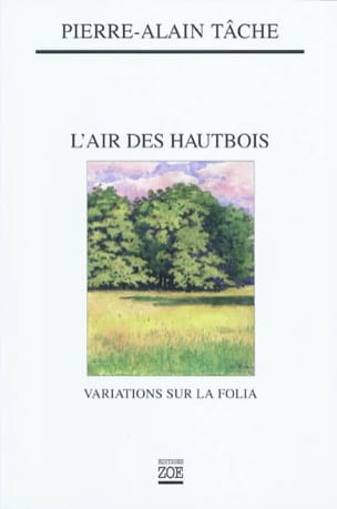 Pierre-Alain TÂCHE - L'air des hautbois : variations sur la Folia - Livre - di-arezzo.ch