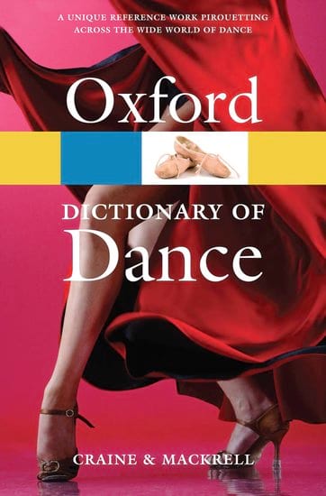The Oxford Dictionary of Dance - CRAINE Debrah / MACKRELL Judith