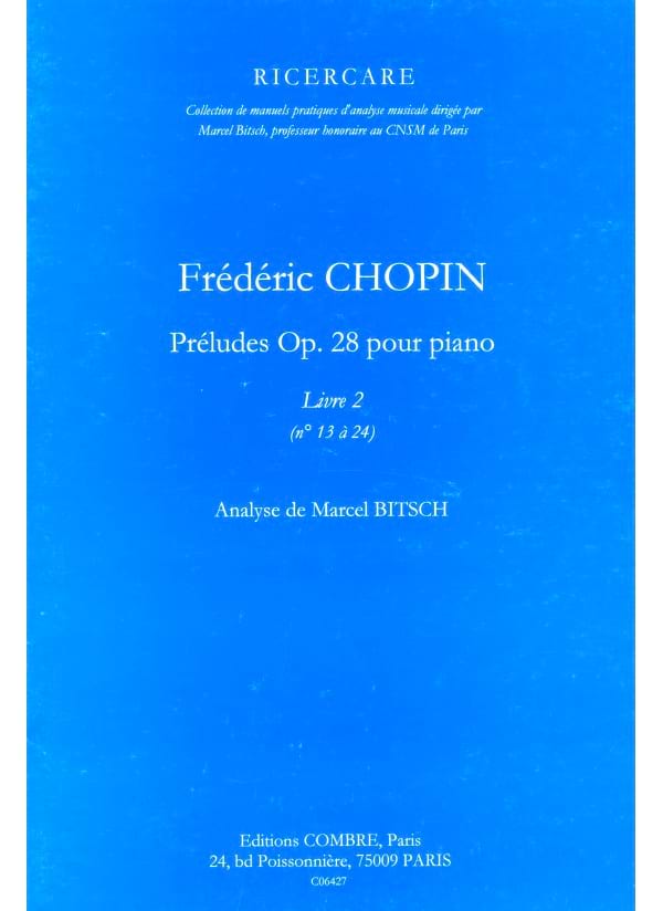 Frédéric Chopin Préludes Op.28 Vol.2 (13 à 24) - Bitsch Marcel - Livre
