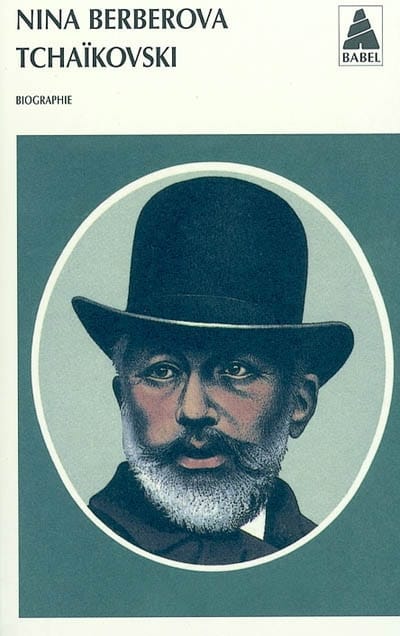 Tchaïkovski biographie Nina BERBEROVA Livre Les Hommes