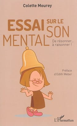 Essai sur le son mental : de résonner... à raisonner ! 