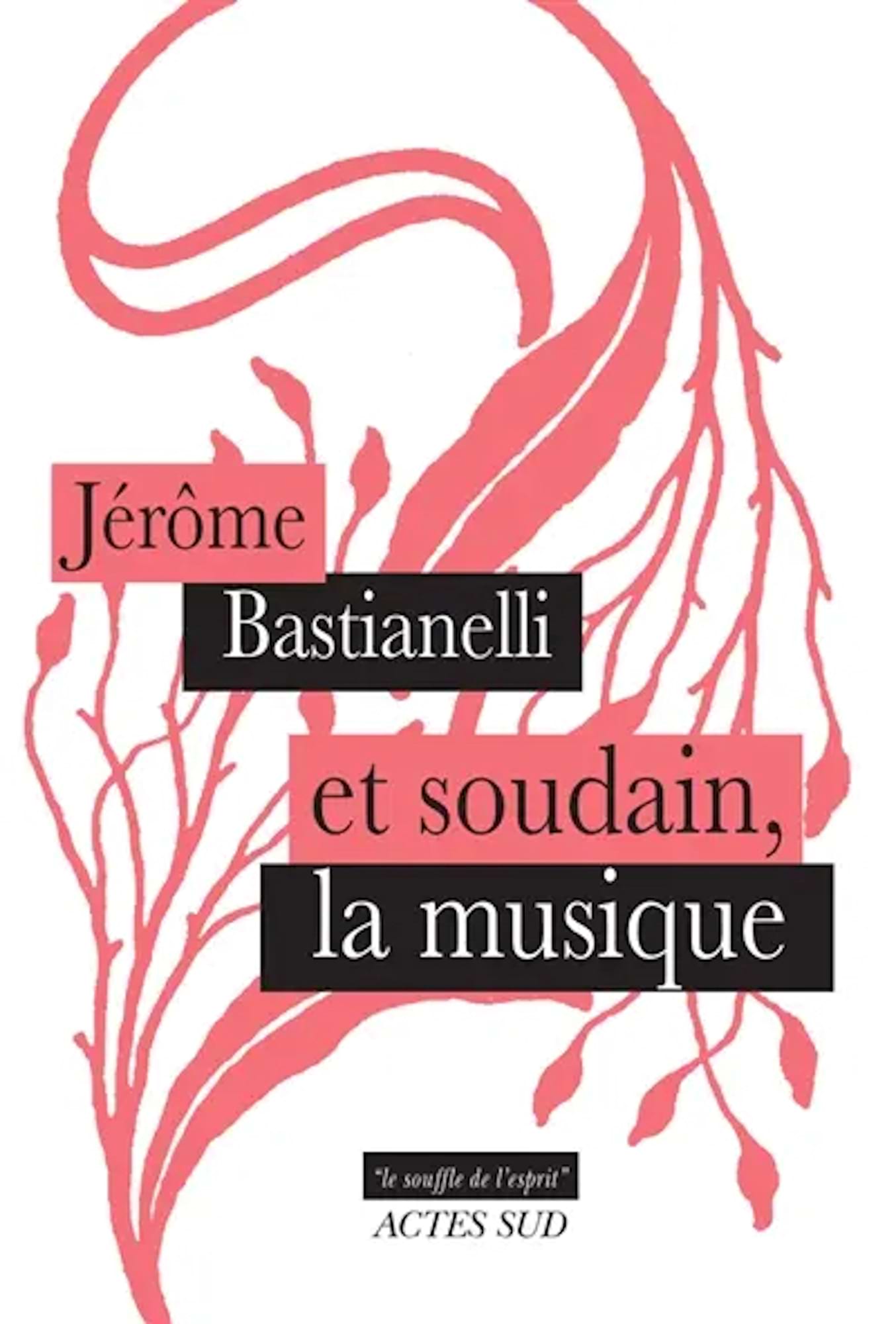 Et soudain la musique Bastianelli Jérôme Livre Les Sciences