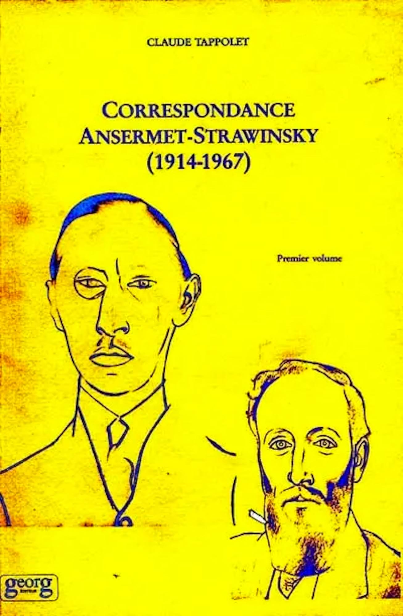 Correspondance Ansermet-Strawinsky, 1914-1967 Volume 1