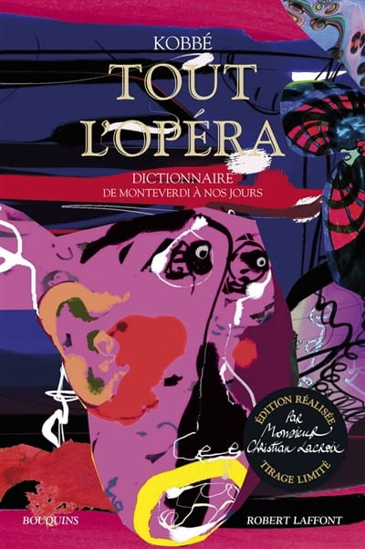 Tout l'opéra : dictionnaire de Monteverdi à nos jours - Gustave KOBBE