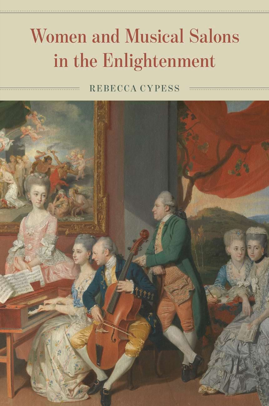 Women and Musical Salons in the Enlightenment - Rebecca CYPESS
