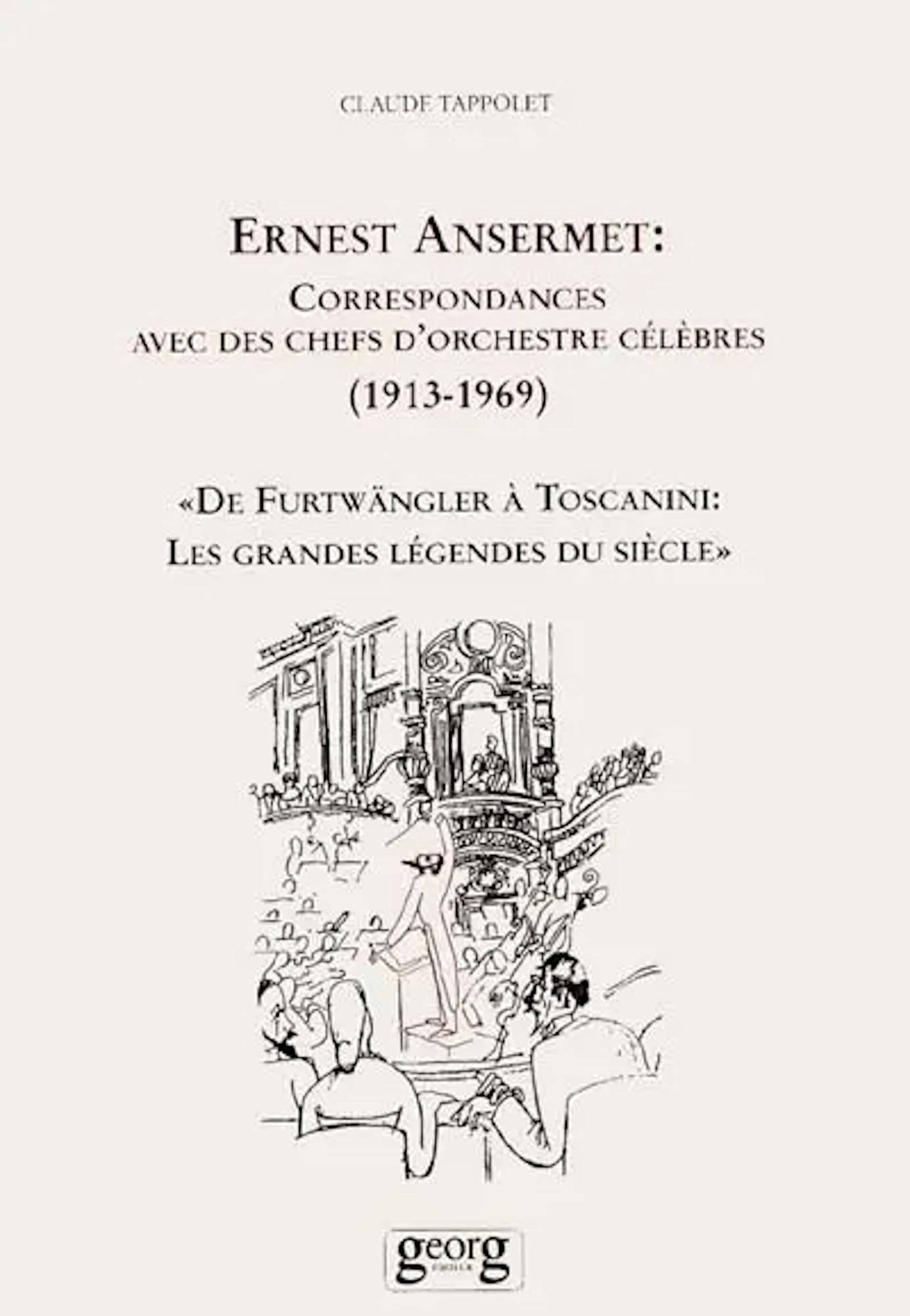 Ernest Ansermet : correspondances avec des chefs d'orchestre cĂ©lĂšbres