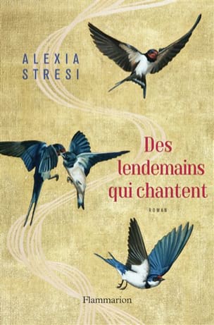 Des lendemains qui chantent Alexia STRESI Livre Les Arts