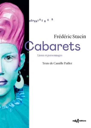 Stucin / Camille Paillet Frédéric - Cabarets : lieux et personnages - Livre - di-arezzo.fr