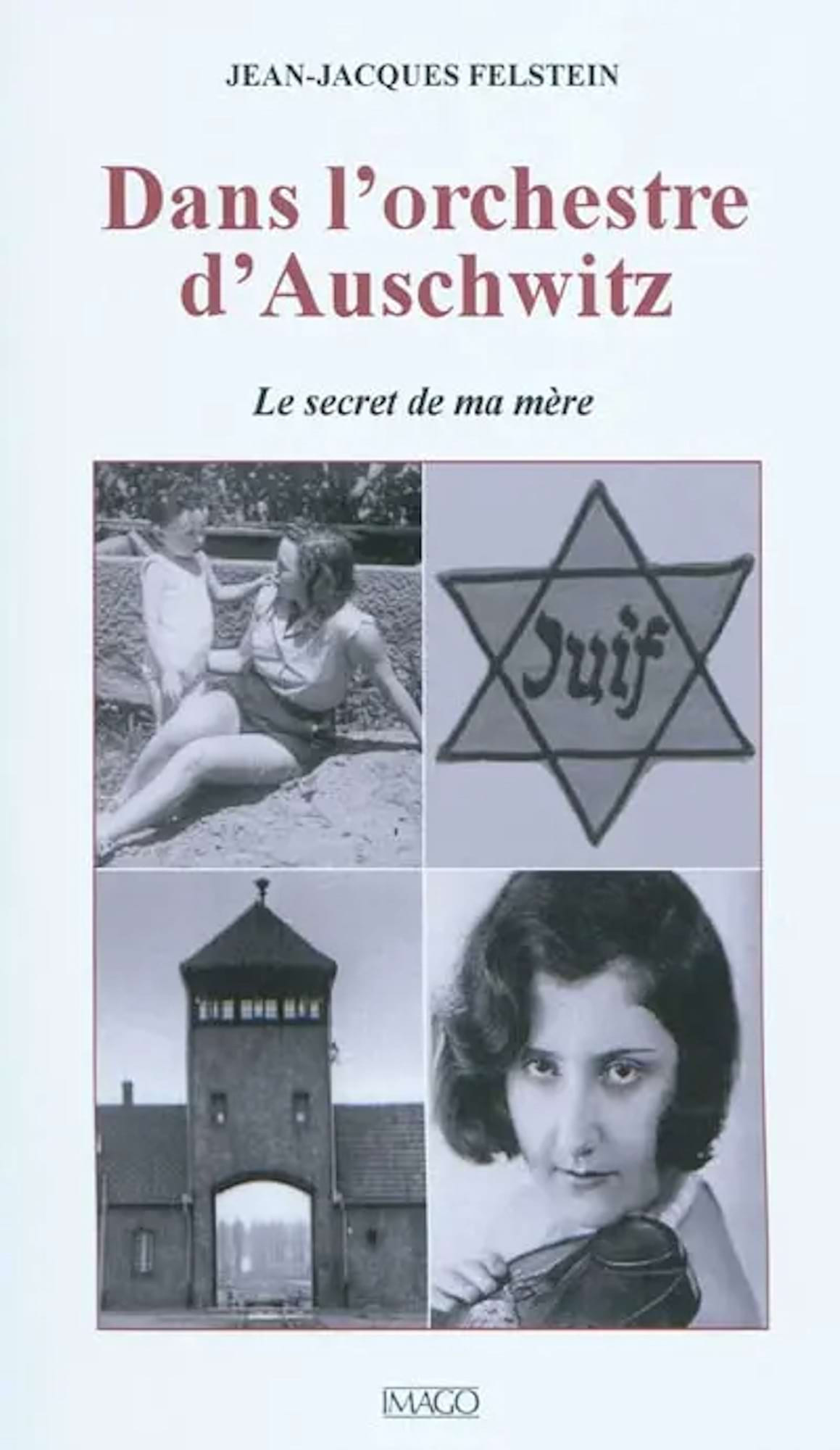 Dans l'orchestre d'Auschwitz : le secret de ma mère