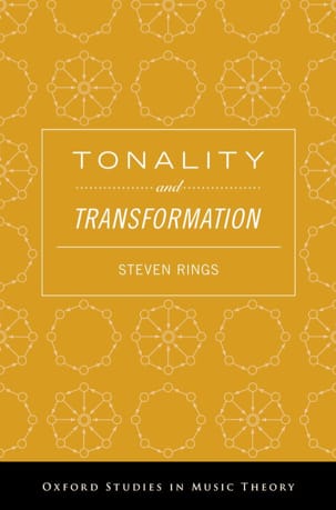 Tonality and transformation Steven RINGS Livre Analyse musicale