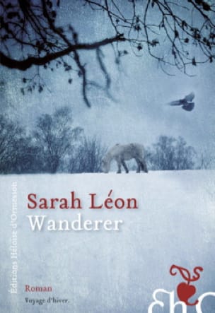 Wanderer, roman voyage d'hiver Sarah LÉON Livre Les Arts