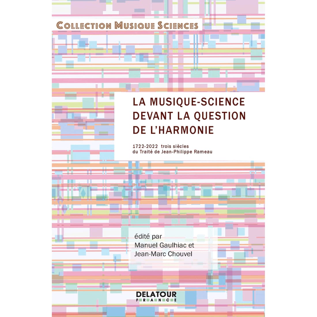 La musique-science devant la question de lâharmonie 1722-2022 trois siĂšcles du