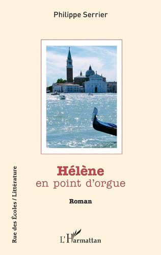 Hélène en point d'orgue Philippe SERRIER Livre Les Arts