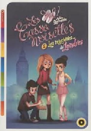 Les Casse-Noisettes, volume 2 : les mystères de Londres