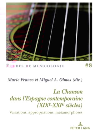 FRANCO Marie / OLMOS Migel a. (dir.) - La Chanson dans l'Espagne contemporaine (XIXe-XXIe siècles) - Livre - di-arezzo.fr