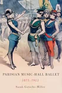 Parisian Music-Hall Ballet, 1871-1913 - GUTSCHE-MILLER Sarah - Livre