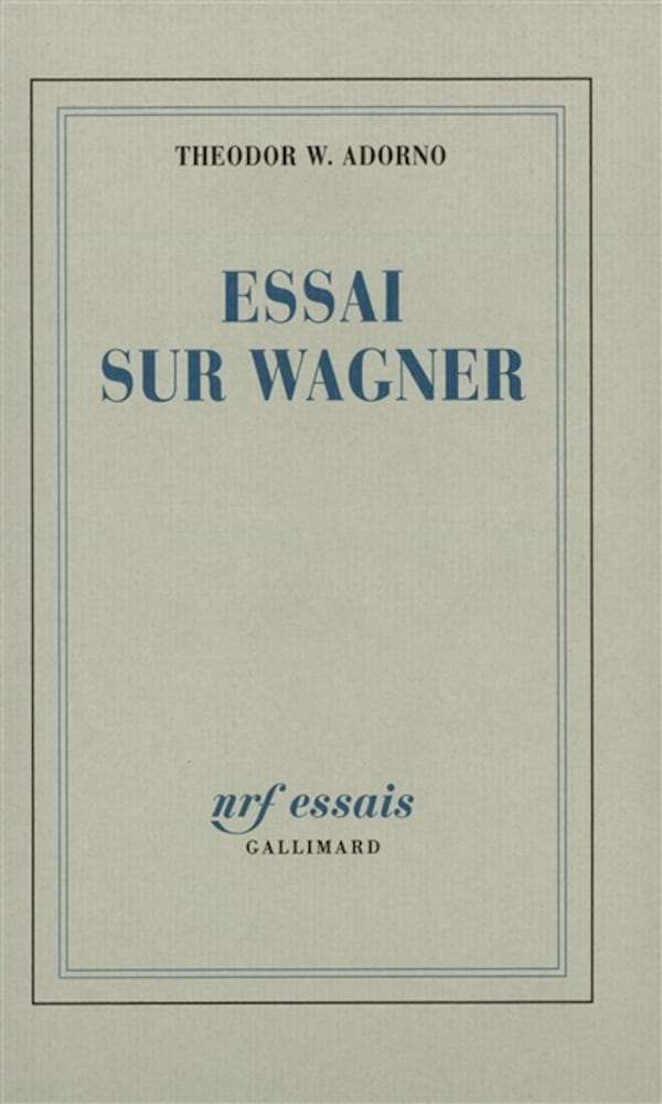 Essai sur Wagner Wiesengrund Adorno Theodor Livre Les Hommes