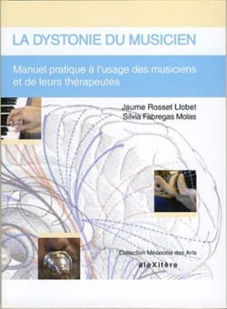 La dystonie du musicien - ROSSET LLOBET Jaume / FABREGAS MOLAS Silvia