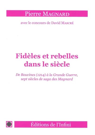 Fidèles et rebelles dans le siècle : de Bouvines (1214) à la Grande Guerre