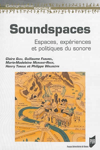 Soundspaces : espaces, expériences et politiques du sonore - Collectif
