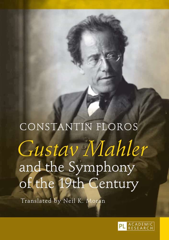 Gustav Mahler and the Symphony of the 19th Century - Constantin FLOROS
