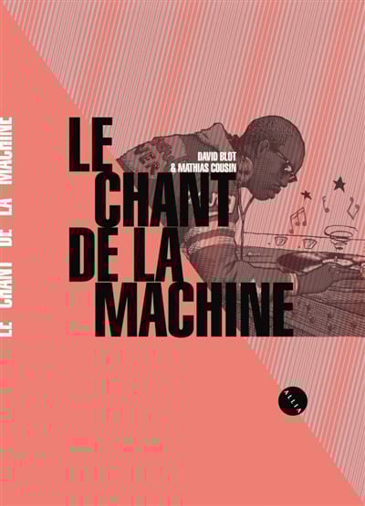Le chant de la machine, histoire des musiques électroniques, Bande dessinée
