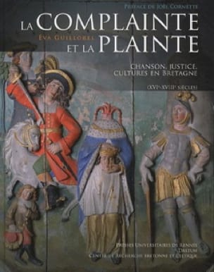 La complainte et la plainte Eva GUILLOREL Livre Les Epoques