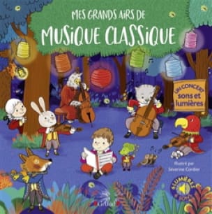 Mes grands airs de musique classique - Séverine CORDIER - Livre