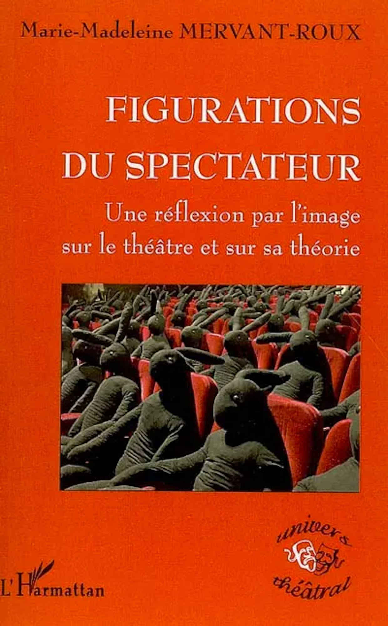 Figurations du spectateur : une réflexion par l'image sur le théâtre et sur sa 