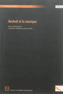 Beckett et la musique - MATHON Geneviève dir. / LAUFFER David dir.