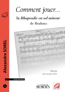 Comment jouer... la Rhapsodie en sol mineur de Brahms