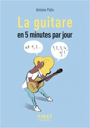 La guitare en 5 minutes par jour Antoine POLIN Livre