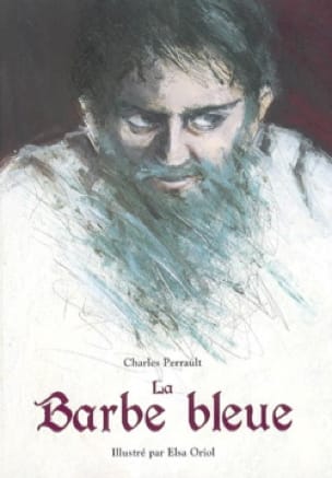 La Barbe bleue PERRAULT Charles / ORIOL Elsa Livre Contes musicaux