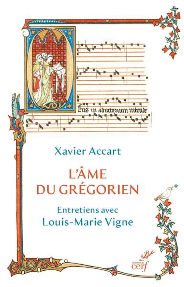 L'âme du grégorien : entretiens avec Louis-Marie Vigne - Accart Xavier