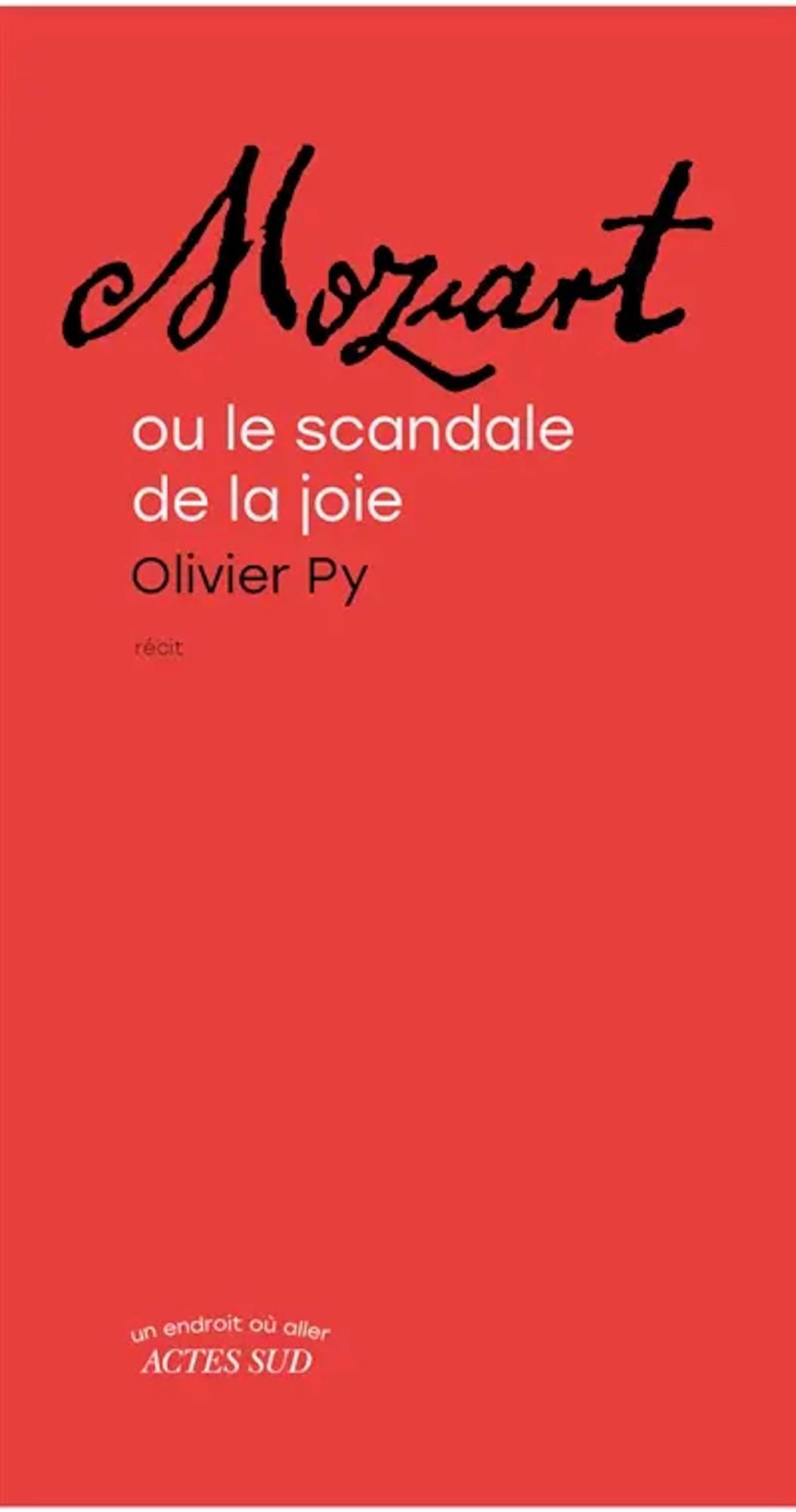 Mozart ou Le scandale de la joie : récit Py Olivier Livre Les Hommes