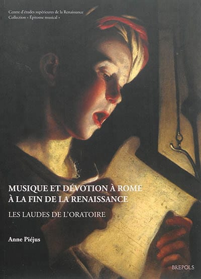Musique et dévotion à Rome à la fin de la Renaissance - Anne PIÉJUS