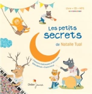 Les petits secrets : chansons malicieuses et berceuses - Nathalie TUAL