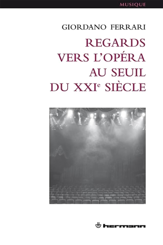 Regards vers l'opéra au seuil du XXIe siècle, Dusapin, Romitelli, Moultaka